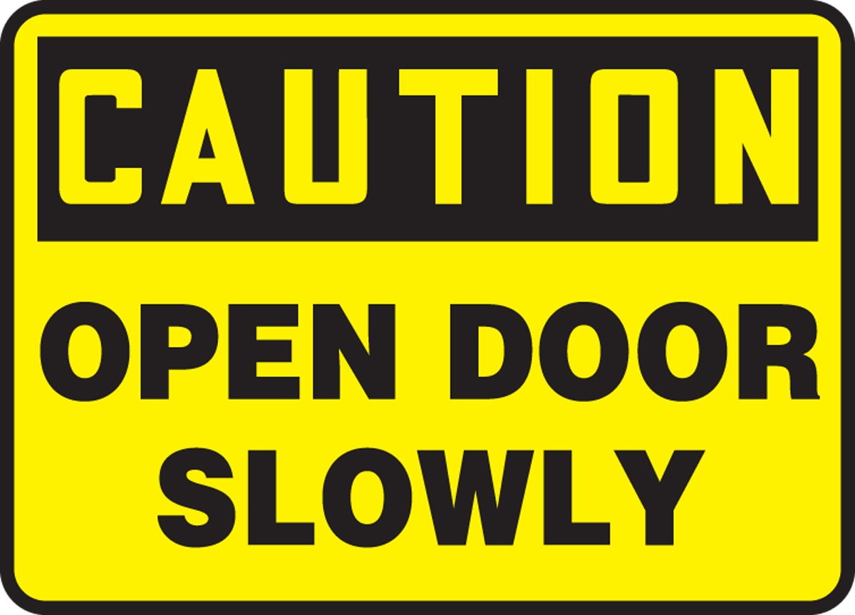 Safety Sign, CAUTION OPEN DOOR SLOWLY, 10" x 14", Plastic