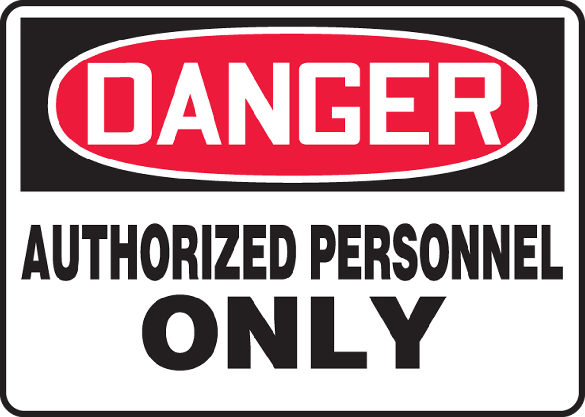 Safety Sign, DANGER AUTHORIZED PERSONNEL ONLY, 7" x 10", Adhesive Poly